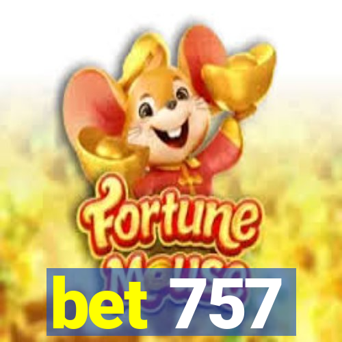 bet 757